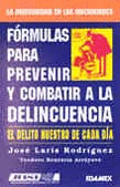 FORMULAS PARA PREVENIR Y COMBATIR A LA DELINCUENCIA