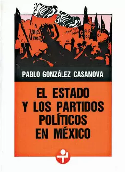 EL ESTADO Y LOS PARTIDOS POLÍTICOS EN MÉXICO