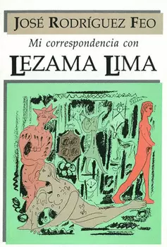 MI CORRESPONDENCIA CON LEZAMA LIMA