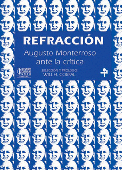 REFRACCION AUGUSTO MONTERROSO ANTE LA CRITICA