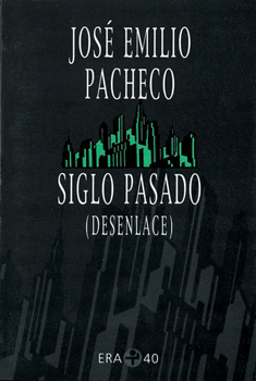 SIGLO PASADO (DESENLACE)