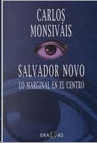 SALVADOR NOVO LO MARGINAL EN EL CENTRO