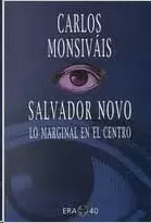 SALVADOR NOVO LO MARGINAL EN EL CENTRO