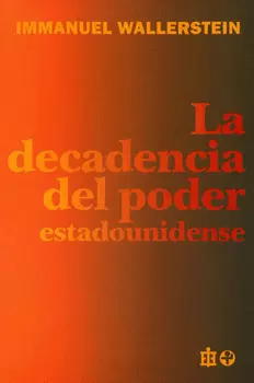 LA DECADENCIA DEL PODER ESTADOUNIDENSE