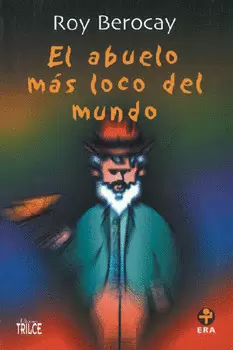 EL ABUELO MÁS LOCO DEL MUNDO