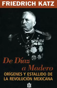 DE DÍAZ A MADERO