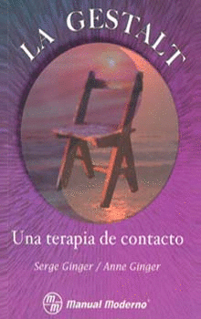 LA GESTALT UNA TERAPIA DE CONTACTO