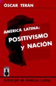 AMERICA LATINA POSITIVISMO Y NACION