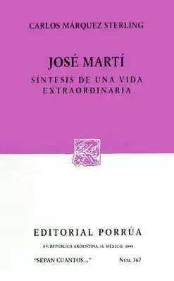 JOSE MARTI, SINTESIS DE UNA VIDA EXTRAORDINARIA