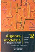 ALGEBRA MODERNA Y TRIGONOMETRIA 2 ESTRUCTURA Y METODO