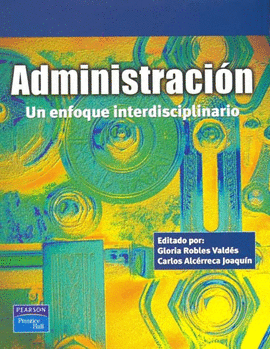 ADMINISTRACION UN ENFOQUE INTERDISCIPLINARIO
