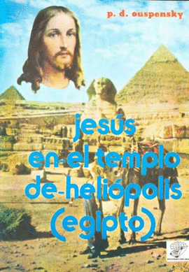 JESUS EN EL TEMPLO DE HELIOPOLIS EGIPTO