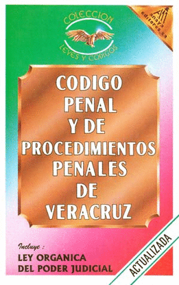 CODIGO PENAL Y PROCEDIMIENTOS PENALES DEL ESTADO DE VERACRUZ 2006