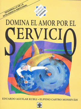 DOMINA EL AMOR POR EL SERVICIO