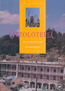 OTZOLOTEPEC MONOGRAFIA MUNICIPAL