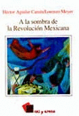 A LA SOMBRA DE LA REVOLUCION MEXICANA