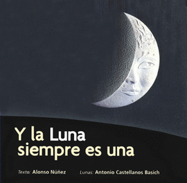 Y LA LUNA SIEMPRE ES UNA