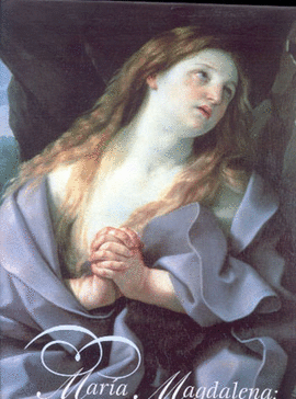 MARIA MAGDALENA EXTASIS Y ARREPENTIMIENT