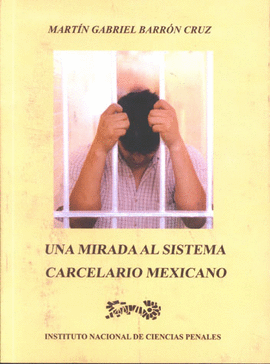 UNA MIRADA AL SISTEMA CARCELARIO MEXICANO