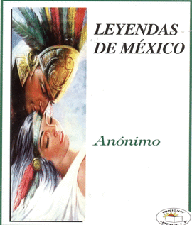 LEYENDAS DE MEXICO