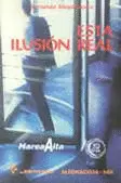 ESTA ILUSION REAL