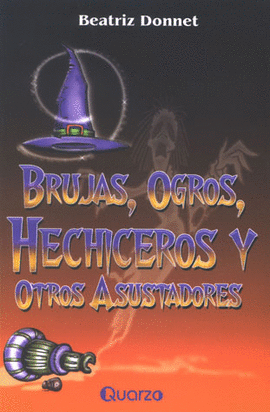 BRUJAS, OGROS, HECHICEROS Y OTROS