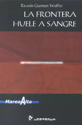 FRONTERA HUELE A SANGRE, LA