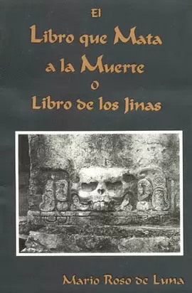 EL LIBRO QUE MATA A LA MUERTE O LIBRO DE LOS JINAS