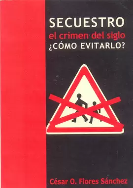 SECUESTRO, EL CRIMEN DEL SIGLO