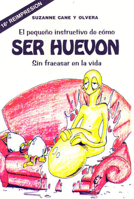 PEQUEÑO INSTRUCTIVO DE COMO SER HUEVON SIN FRACASAR EN LA VIDA