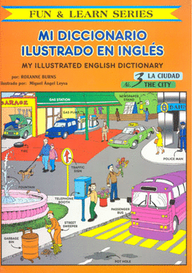 MY ILLUSTRATED ENGLISH DICTIONARY 3 THE CITY