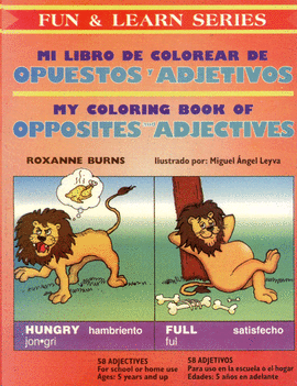 MY COLORING BOOK OF OPPOSITES AND ADJETIVES