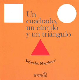 UN CUADRADO UN CIRCULO Y UN TRIANGULO