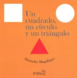 UN CUADRADO UN CIRCULO Y UN TRIANGULO