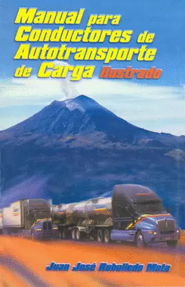 MANUAL PARA CONDUCTORES DE AUTOTRANSPORTE DE CARGA