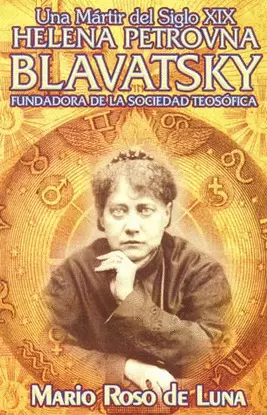 H.P.BLAVATSKY UNA MÁRTIR DEL SIGLO XIX