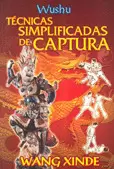 WUSHU TÉCNICAS SIMPLIFICADAS DE CAPTURA