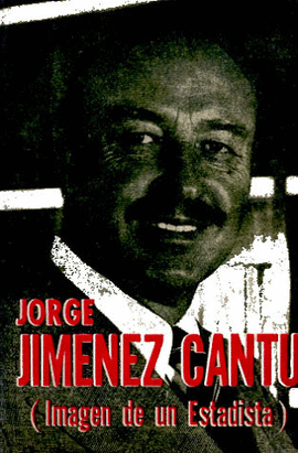 JORGE JIMENEZ CANTU IMAGEN DE UN ESTADISTA