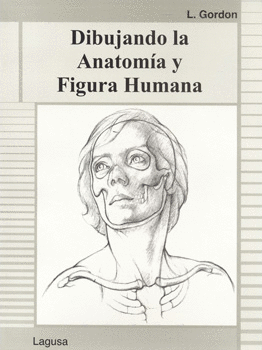 DIBUJANDO LA ANATOMÍA Y FIGURA HUMANA