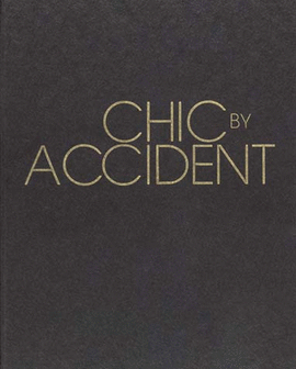 CHIC BY ACCIDENT