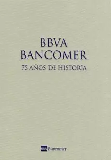 BBVA BANCOMER 75 AÑOS DE HISTORIA
