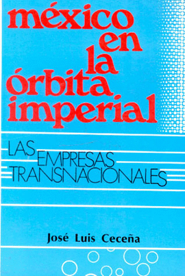 MEXICO EN LA ORBITA IMPERIAL, EMPR TRANS