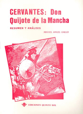 CERVANTES DON QUIJOTE DE LA MANCHA RESUMEN Y ANALISIS