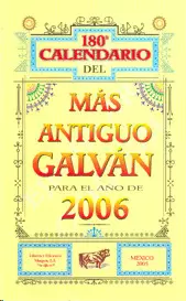CALENDARIO DEL MAS ANTIGUO GALVAN PARA EL AÑO 2006