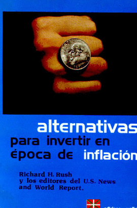 ALTERNATIVAS PARA INVERTIR EN EPOCA DE INFLACION