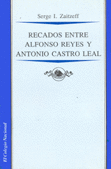 RECADOS ENTRE ALFONSO REYES Y ANTONIO CASTRO LEAL