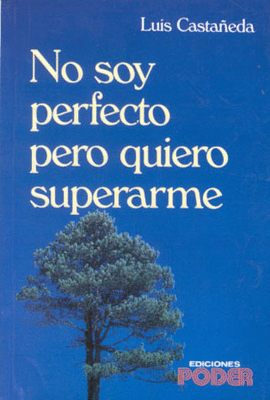 NO SOY PERFECTO PERO QUIERO SUPERARME