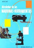 ALREDEDOR DE LAS MAQUINAS HERRAMIENTAS