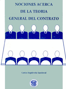 NOCIONES ACERCA DE LA TEORIA GENERAL DEL CONTRATO