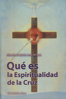 QUE ES LA ESPIRITUALIDAD DE LA CRUZ